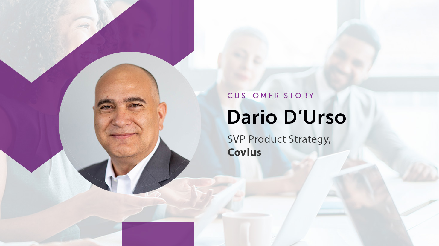 Dario D'Urso from Covius - Customer Story